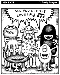 ALL YOU NEED IS LOVE ALIENS by Andy Singer