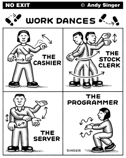 WORK DANCES by Andy Singer