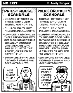 POLICE AND PRIEST ABUSE SCANDALS by Andy Singer