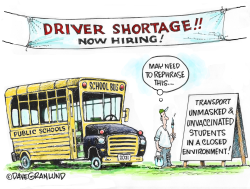 SCHOOL BUS DRIVER SHORTAGE by Dave Granlund