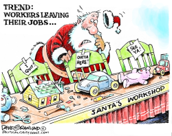 WORKERS QUITTING JOBS by Dave Granlund