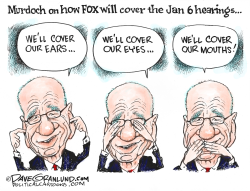 FOX AND JAN 6 HEARINGS by Dave Granlund