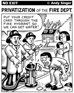 PRIVATIZATION OF FIRE DEPARTMENT by Andy Singer