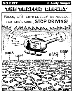 TRAFFIC REPORTS by Andy Singer