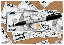TRUMP INFLATES VALUE OF HIS 100 DOLLAR BILLS by R.J. Matson