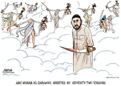 ZARQAWI GREETED BY SEVENTY-TWO VIRGINS- by R.J. Matson
