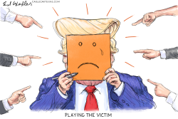 TRUMP PLAYING VICTIM by Ed Wexler
