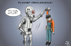 PLANNED OBSOLESCENCE ! by Plop and KanKr