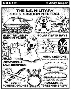 MILITARY GOES CARBON NEUTRAL by Andy Singer