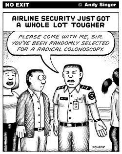 AIRPORT SECURITY COLONOSCOPY by Andy Singer