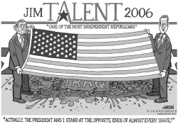 LOCAL MO-HOW JIM TALENT OPPOSES THE PRESIDENT by R.J. Matson