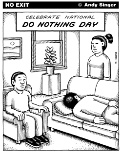 NATIONAL DO NOTHING DAY by Andy Singer