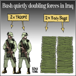 -BUSH DOUBLING TROOPS IN IRAQ by Terry Mosher