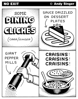 DINING CLICHES AT RESTAURANTS by Andy Singer