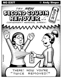 SECOND COUSIN REMOVER by Andy Singer