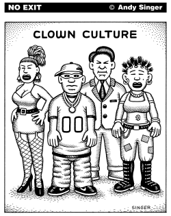 CLOWN CULTURE by Andy Singer
