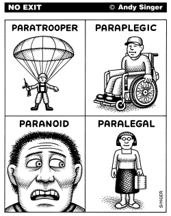 PARATROOPER PARAPLEGIC PARANOID PARALEGAL by Andy Singer