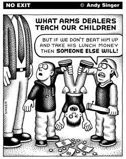 WHAT ARMS SALES TEACH OUR CHILDREN by Andy Singer