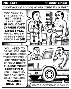 CHANGE YOUR LIFESTYLE OR DIE by Andy Singer