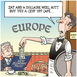 WEAK DOLLAR IN EUROPE- by R.J. Matson