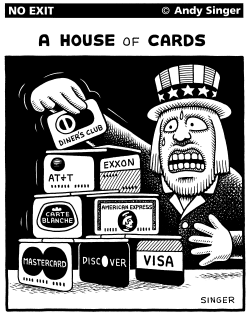 HOUSE OF CREDIT CARDS by Andy Singer