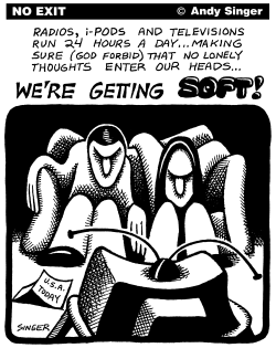 WERE GETTING SOFT by Andy Singer