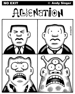 ALIENATION by Andy Singer