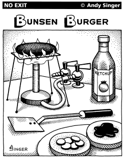 BUNSEN BURGER by Andy Singer