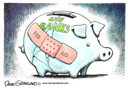 AID TO US BANKS by Dave Granlund