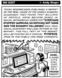 SOCIAL NETWORKS DESTROY ECONOMY by Andy Singer