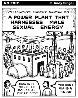 ALTERNATIVE SEXUAL ENERGY POWER PLANT by Andy Singer