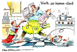 WORK- AT-HOME-DADS by Dave Granlund