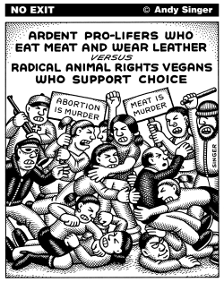 PROLIFE VERSUS ANIMAL RIGHTS by Andy Singer