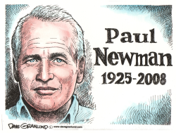 PAUL NEWMAN TRIBUTE by Dave Granlund