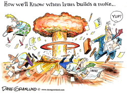 IRAN NUCLEAR AMBITIONS by Dave Granlund