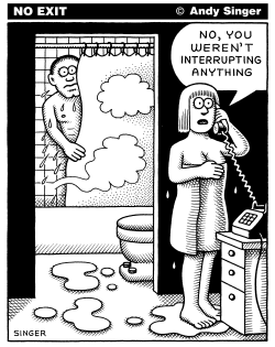 YOU WERENT INTERRUPTING ANYTHING by Andy Singer
