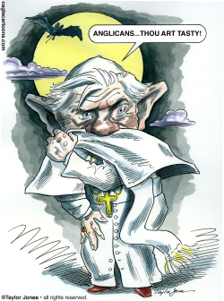 POPE BENEDICT AND ANGLICANS -  by Taylor Jones