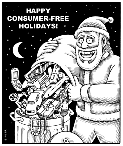 HAPPY CONSUMER-FREE HOLIDAYS by Andy Singer