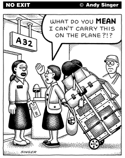 TOO MUCH CARRY ON BAGGAGE by Andy Singer