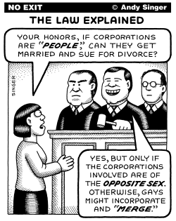 COURT SAYS CORPORATIONS ARE PEOPLE by Andy Singer