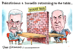 PALESTINIANS & ISRAELIS RETURN TO TABLE by Dave Granlund
