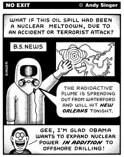 WHAT IF OIL SPILL DISASTER WAS NUCLEAR by Andy Singer