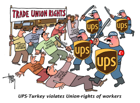 UPS-TURKEY VIOLATES UNION-RIGHTS OF WORKERS by Arend Van Dam