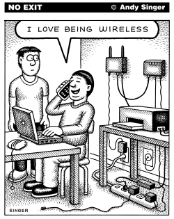 WIRELESS HAS WIRES by Andy Singer