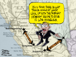 CALIFORNIA HIGH SPEED RAIL by Daryl Cagle