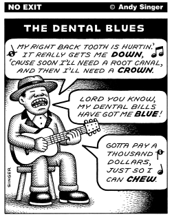 DENTAL BLUES by Andy Singer